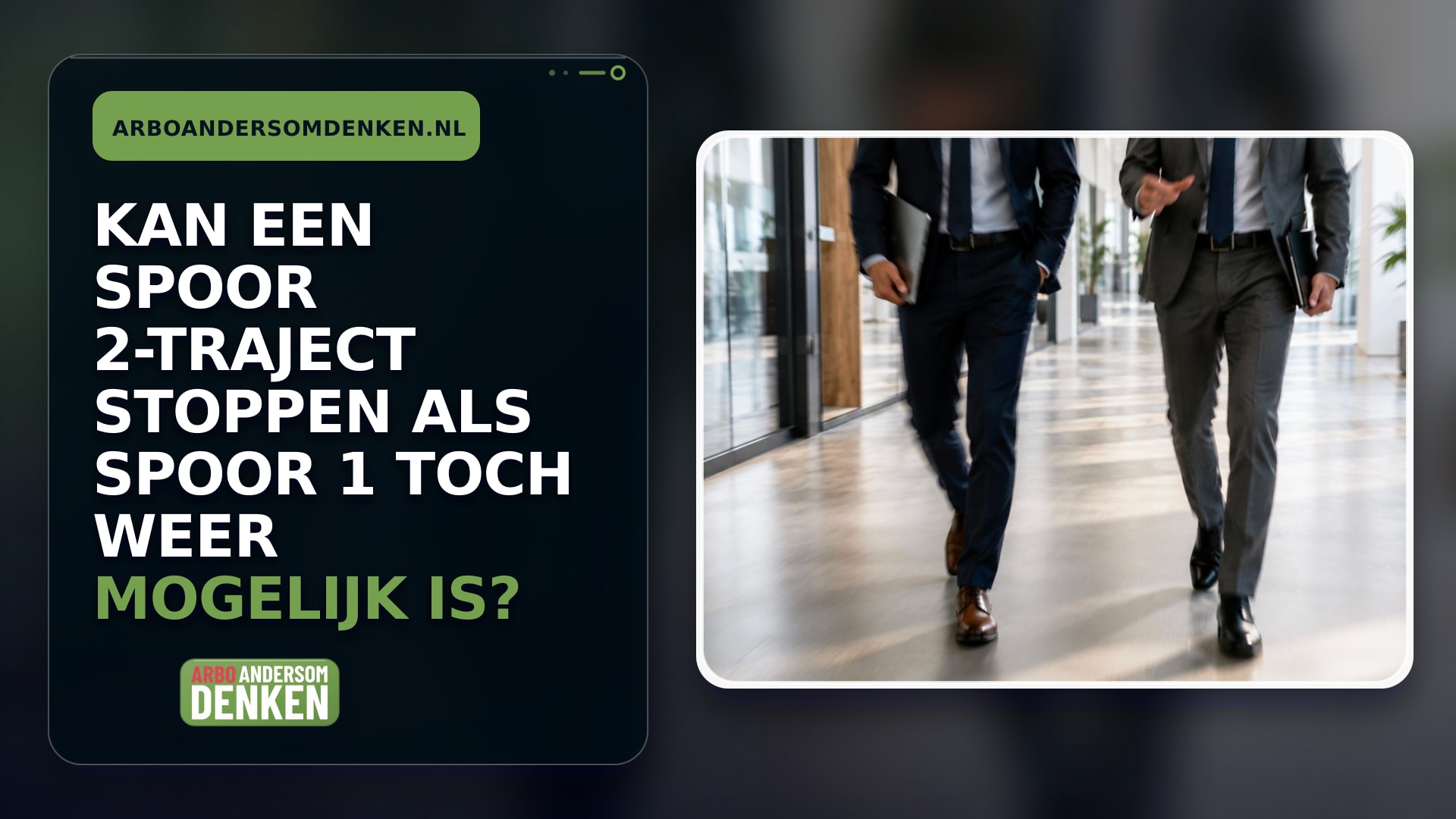 Kan een Spoor 2-traject stoppen als Spoor 1 toch weer mogelijk is?