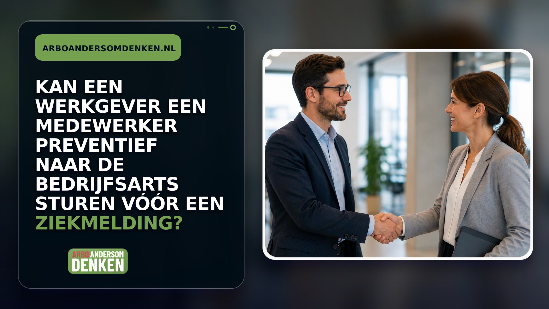 Kan een werkgever een medewerker preventief naar de bedrijfsarts sturen vóór een ziekmelding?
