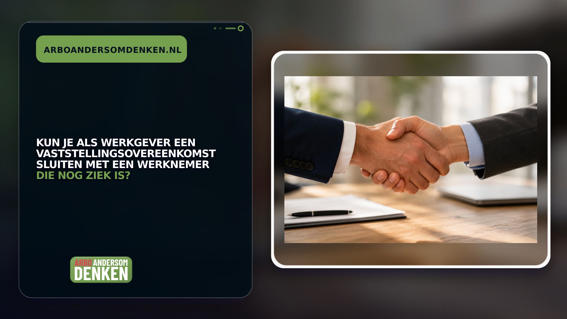 Kun je als werkgever een vaststellingsovereenkomst sluiten met een werknemer die nog ziek is?