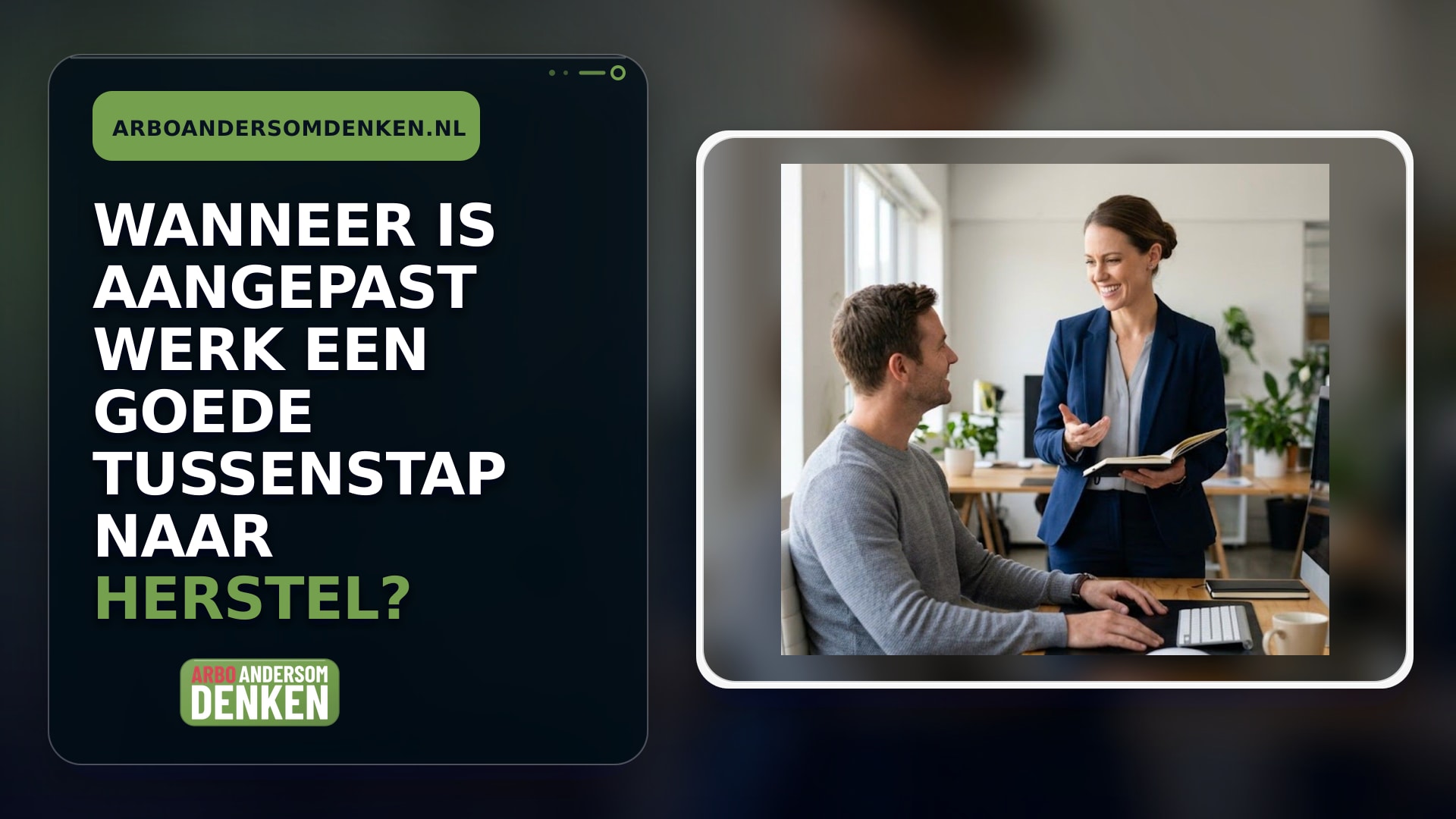 Wanneer is aangepast werk een goede tussenstap naar herstel?