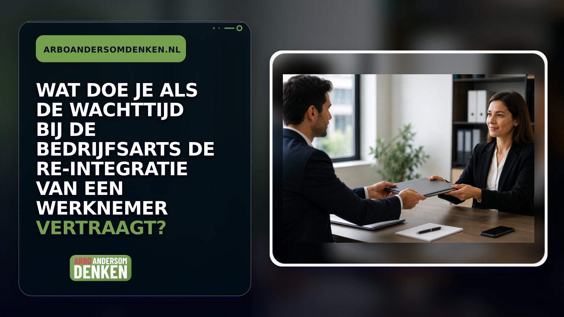 Wat doe je als de wachttijd bij de bedrijfsarts de re-integratie van een werknemer vertraagt?