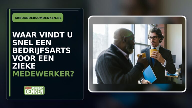 Waar vindt u snel een bedrijfsarts voor een zieke medewerker?