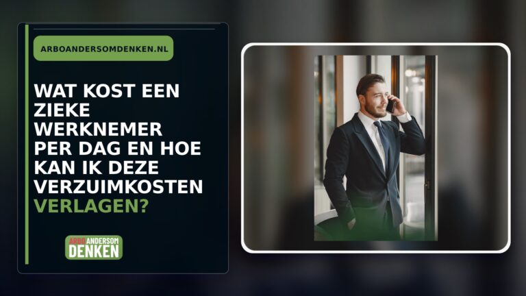 Wat kost een zieke werknemer per dag en hoe kan ik deze verzuimkosten verlagen?