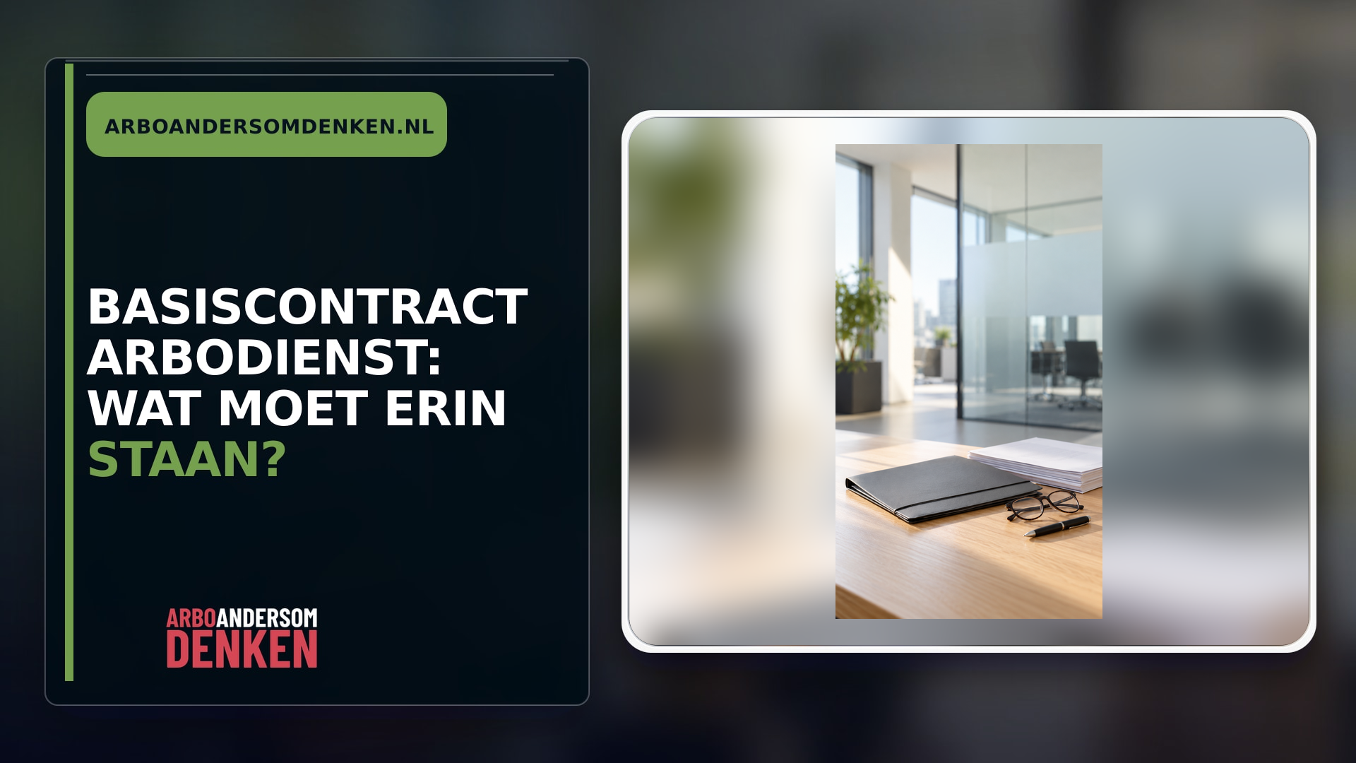 Basiscontract arbodienst: wat moet erin staan?
