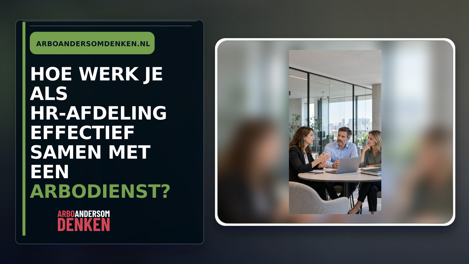 Hoe werk je als HR-afdeling effectief samen met een arbodienst?