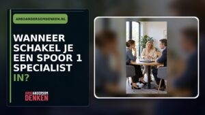Wanneer schakel je een spoor 1 specialist in?