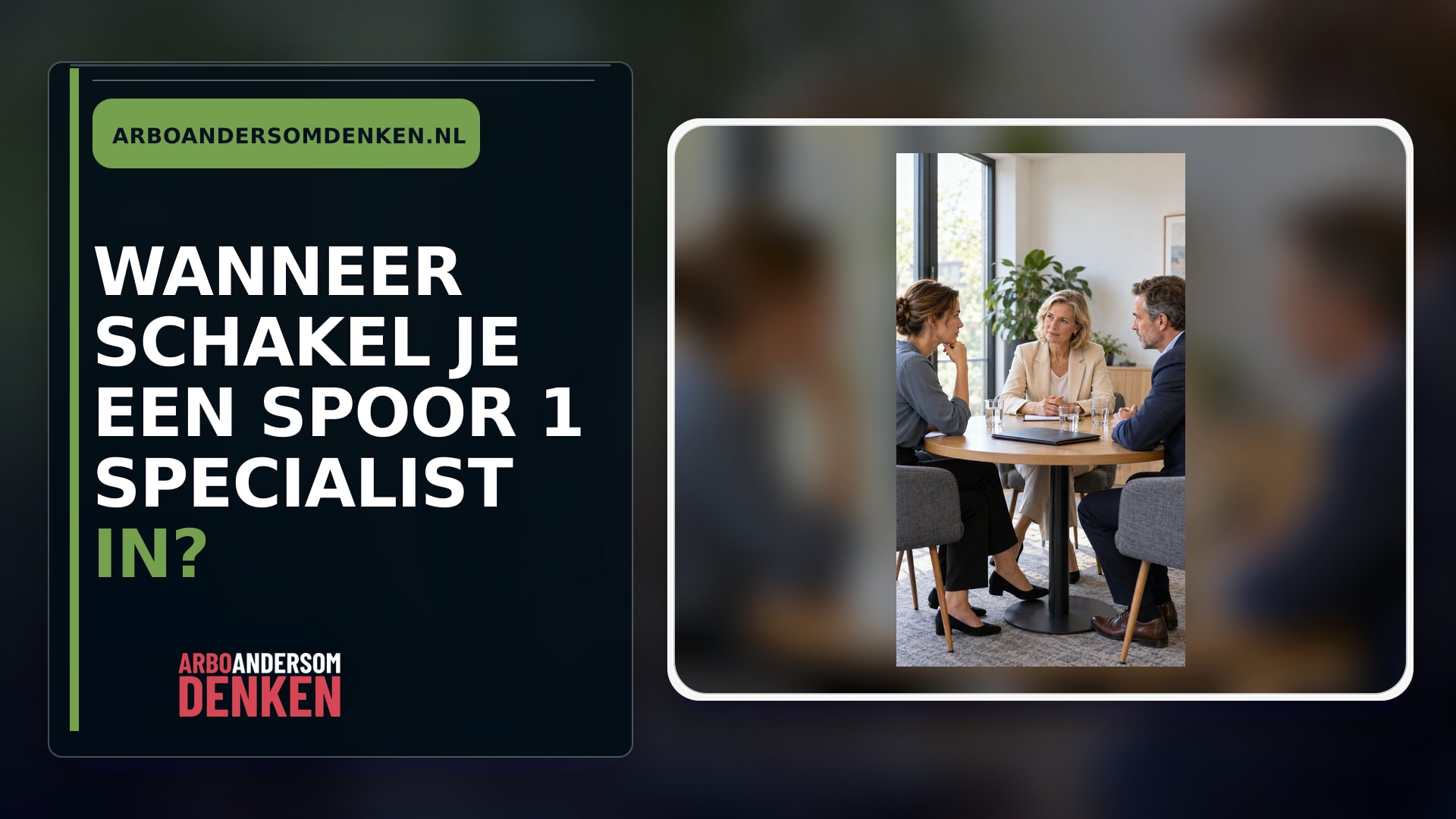 Wanneer schakel je een spoor 1 specialist in?
